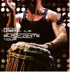 Click here for more information about Ricky Martin Live: Black & White Tour - CD