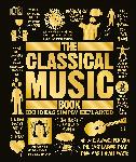 Click here for more information about Classicalia - The Classical Music Book: Big Ideas Simply Explained - PBK