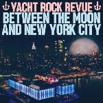 Click here for more information about Yacht Rock Revue: 70s and 80s Hits, Live from New York - CD